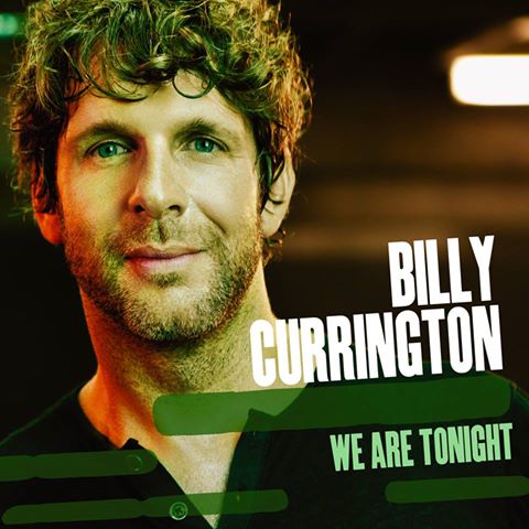 billy currington we are tonight