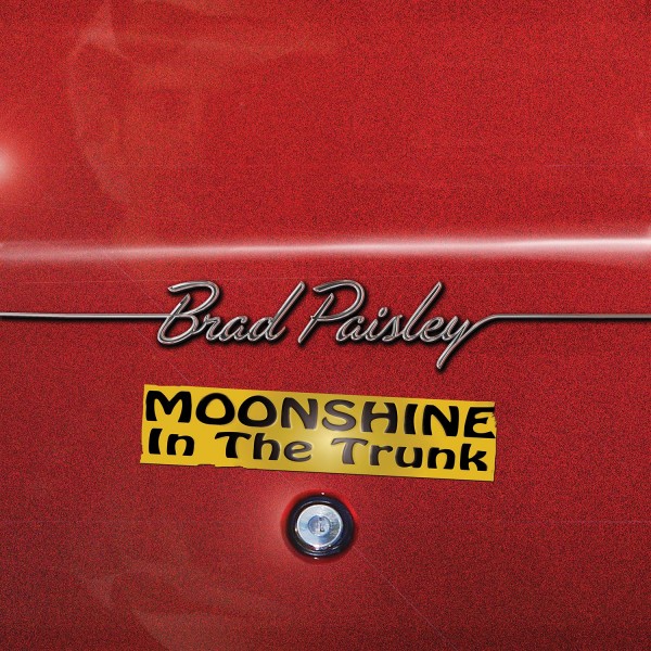 brad paisley moonshine in the trunk album cover