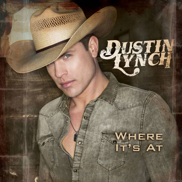 dustin lynch where its at 