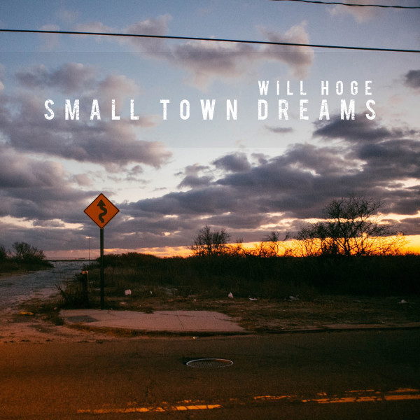 will hoge small town dreams album