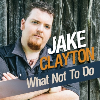 jake clayton what not to do